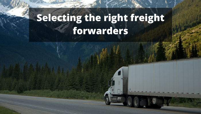 Selecting the right freight forwarders